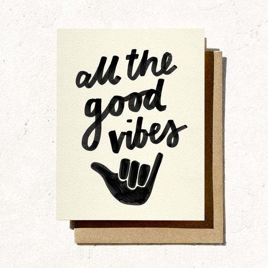 All The Good Vibes Shaka Card
