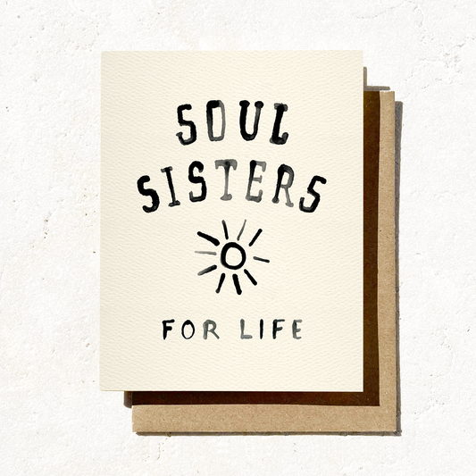 Soul Sisters For Life | Best Friend Card